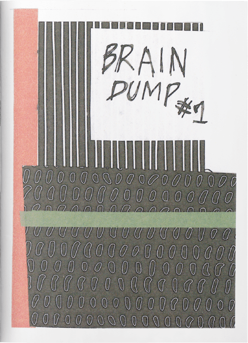 Brain Dump #1 Zine